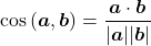 \begin{eqnarray*} \cos{ (\boldsymbol{a}, \boldsymbol{b} ) } = \frac{\boldsymbol{a} \cdot \boldsymbol{b}}{|\boldsymbol{a}| |\boldsymbol{b}|} \end{eqnarray*}